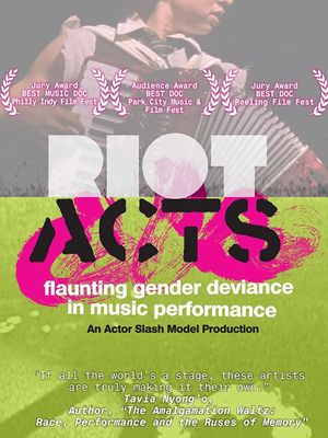 Riot Acts: Flaunting Gender Deviance in Music Performance's poster