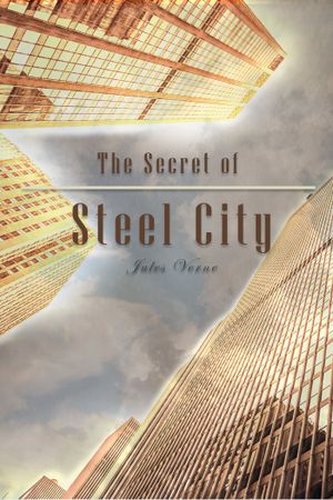 The Secret of Steel City's poster