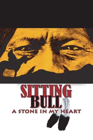 Sitting Bull: A Stone in My Heart's poster