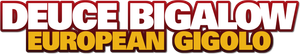 Deuce Bigalow: European Gigolo's poster