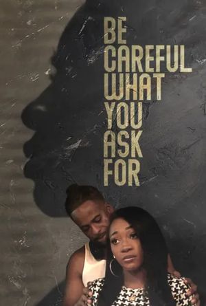 Be Careful What You Ask For's poster