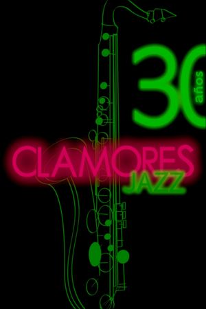 Clamores Jazz: treinta años de música's poster