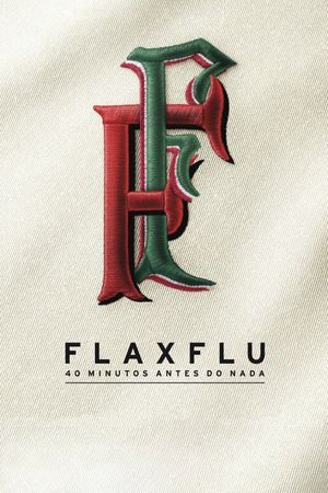 Fla x Flu - 40 Minutos Antes do Nada's poster