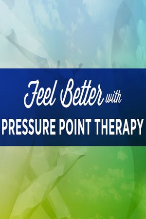 Feel Better with Pressure Point Therapy's poster