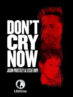 Don't Cry Now's poster