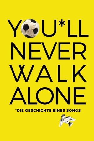 You'll Never Walk Alone's poster