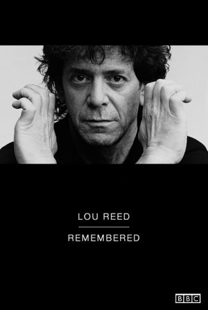 Lou Reed - Remembered's poster