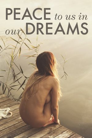 Peace to Us in Our Dreams's poster