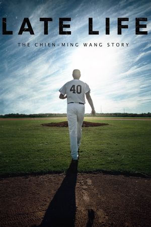 Late Life: The Chien-Ming Wang Story's poster