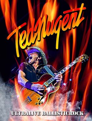 Ted Nugent - Ultralive Ballisticrock's poster