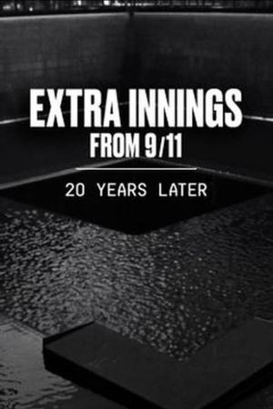 Extra Innings from 9/11: 20 Years Later's poster