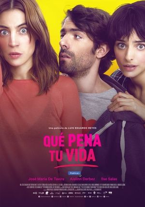 Que Pena Tu Vida's poster