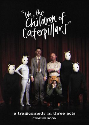 We, the Children of Caterpillars's poster