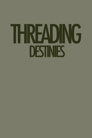 Threading Destinies's poster image