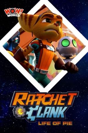 Ratchet and Clank: Life of Pie's poster