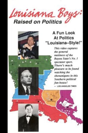 Louisiana Boys: Raised on Politics's poster