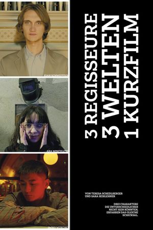 3 Regisseure - 3 Welten - 1 Kurzfilm's poster