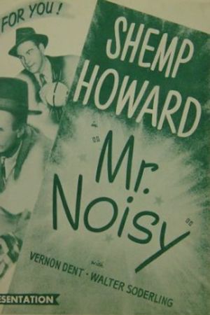 Mr. Noisy's poster