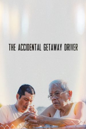 The Accidental Getaway Driver's poster
