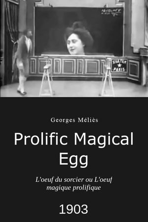 The Prolific Magical Egg's poster