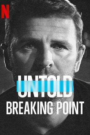 Untold: Breaking Point's poster