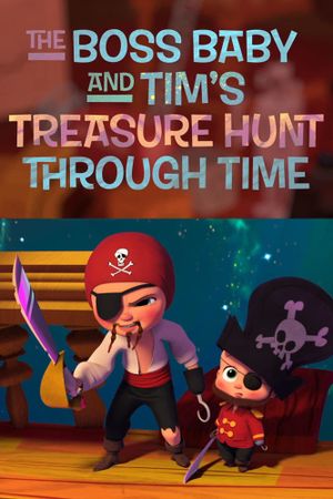 The Boss Baby and Tim's Treasure Hunt Through Time's poster