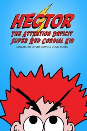 Hector the Attention Deficit Super Red Cordial Kid's poster