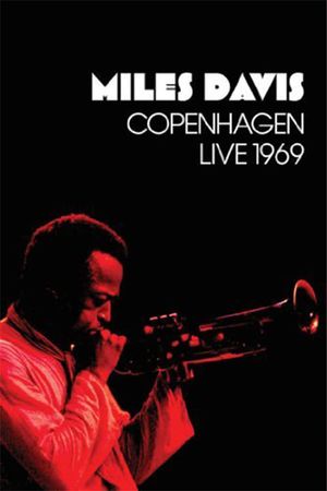 Miles Davis: Copenhagen Live 1969's poster