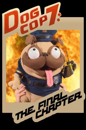 Dog Cop 7: The Final Chapter's poster