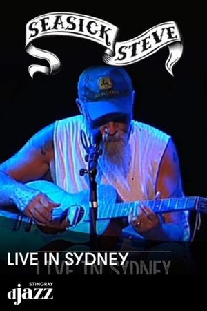 Seasick Steve : Live in Sydney's poster