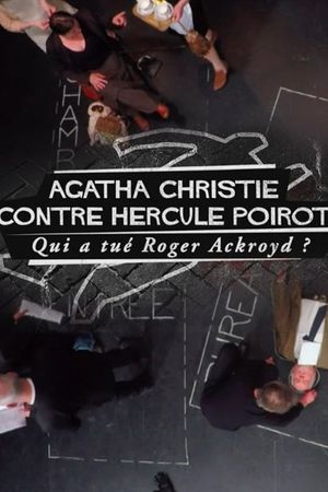 Agatha Christie contre Hercule Poirot : Qui a tué Roger Ackroyd ?'s poster