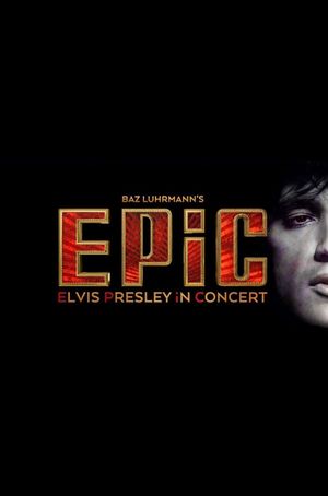 EPiC: Elvis Presley in Concert's poster