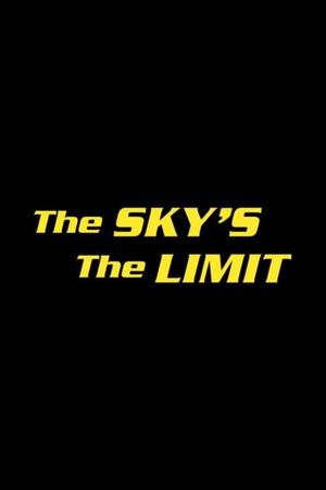 The Sky's the Limit's poster
