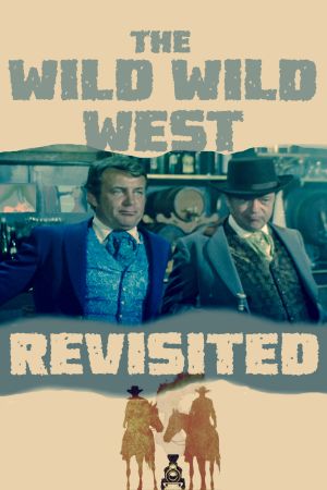 The Wild Wild West Revisited's poster