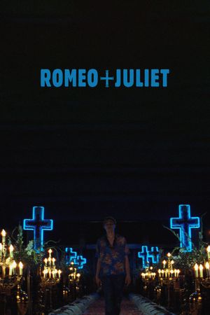 Romeo + Juliet's poster