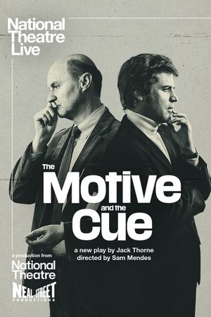National Theatre Live: The Motive and the Cue's poster