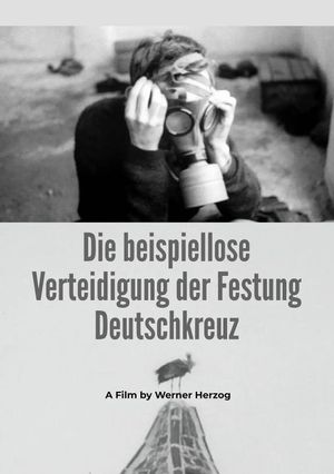 The Unprecedented Defence of the Fortress Deutschkreuz's poster