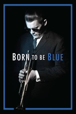 Born to Be Blue's poster image