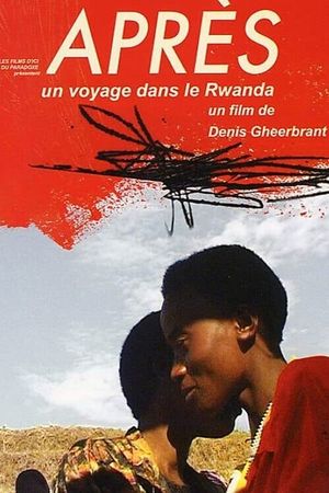 Après - Un voyage dans le Rwanda's poster