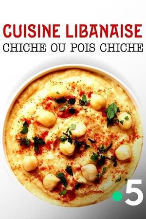 Cuisine libanaise : Chiche ou pois chiche ?'s poster
