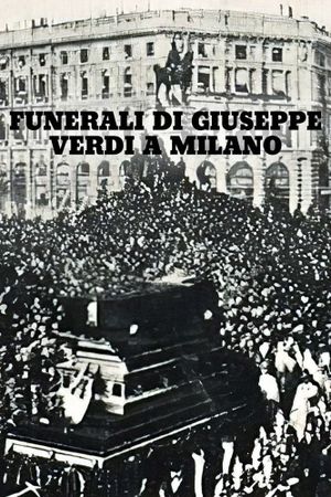 I Funerali di Giuseppe Verdi's poster