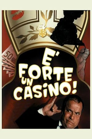 È forte un casino!'s poster