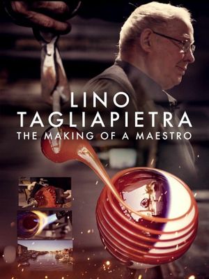 Lino Tagliapietra: The Making of a Maestro's poster image