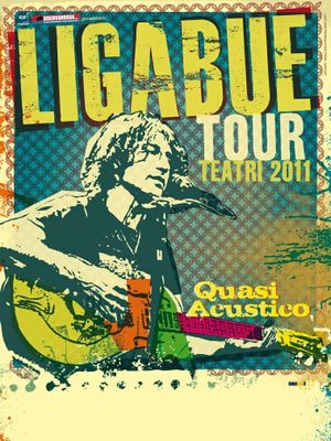 LIGABUE - Quasi Acustico - Tour Teatri 2011's poster