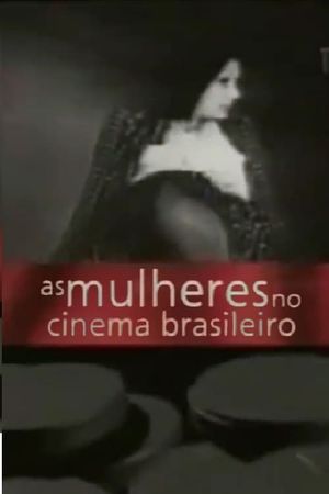 As Mulheres no Cinema Brasileiro's poster