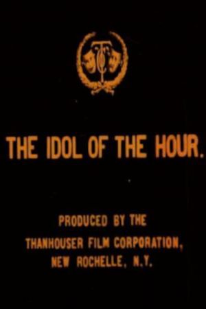 The Idol of the Hour's poster