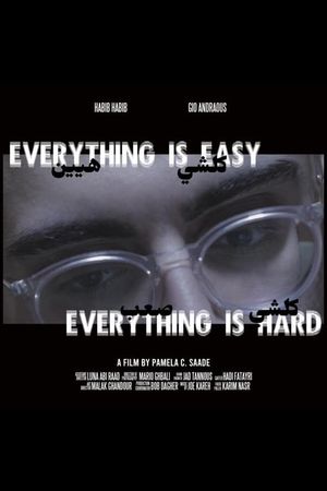 Everything Is Easy, Everything Is Hard's poster