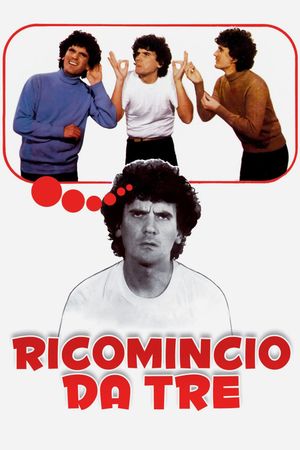 Ricomincio da tre's poster