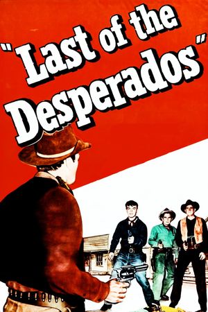 Last of the Desperados's poster