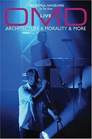 Orchestral Manoeuvres in the Dark - Live Architecture & Morality and More's poster